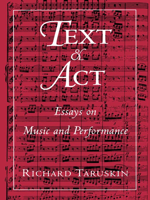 Title details for Text and Act by Richard Taruskin - Available